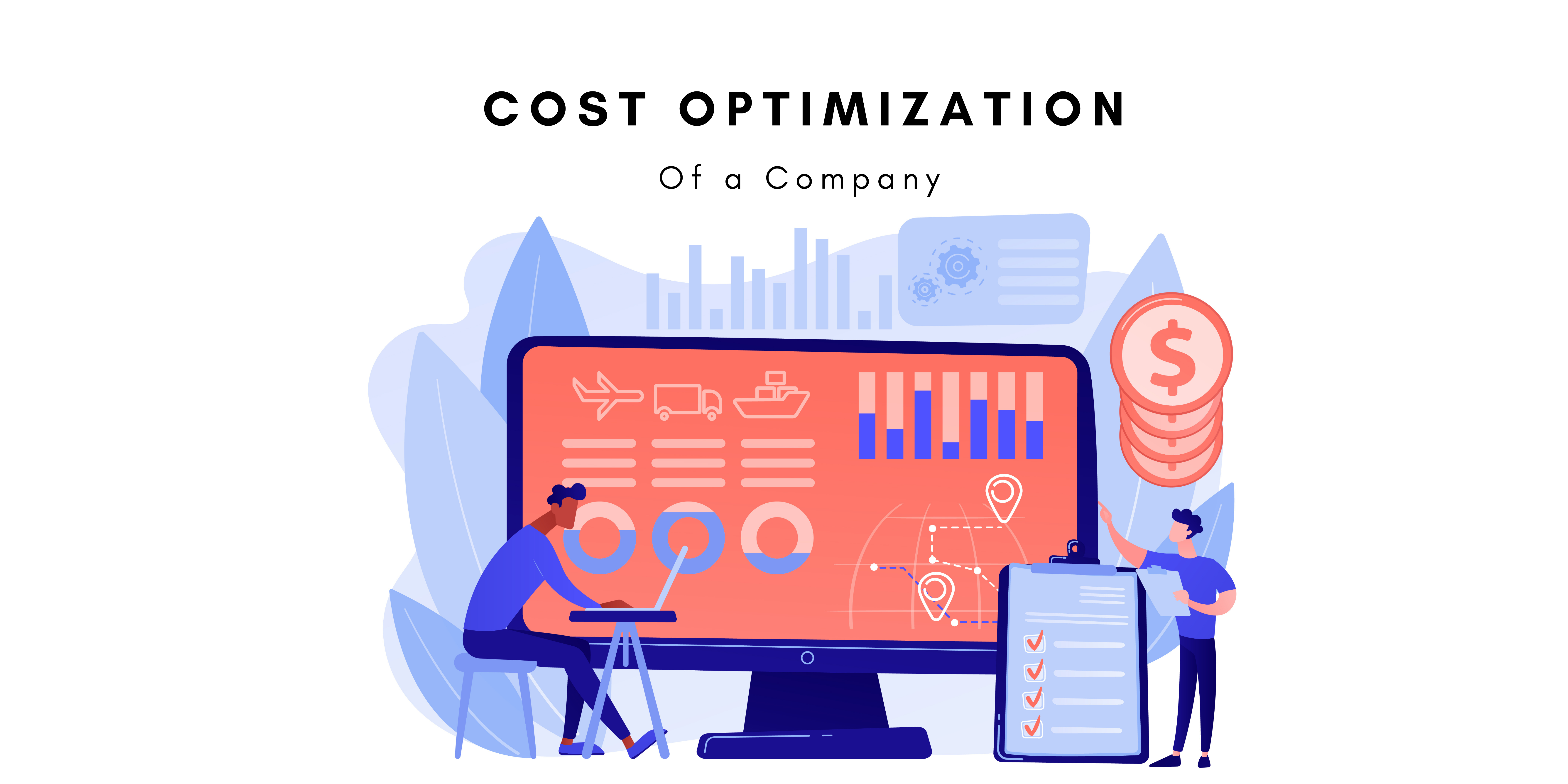 How to Optimize Cost Of a Company?